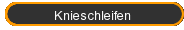 Knieschleifen